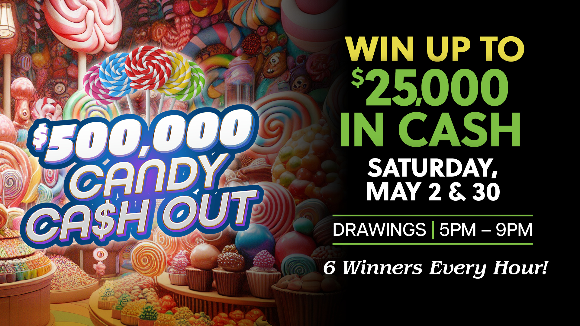 $500,000 Candy Cashout