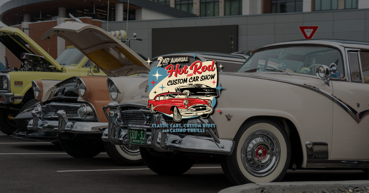 Muckleshoot Casino Resort's Hot Rod & Custom Car Show Returns Bigger Than Ever