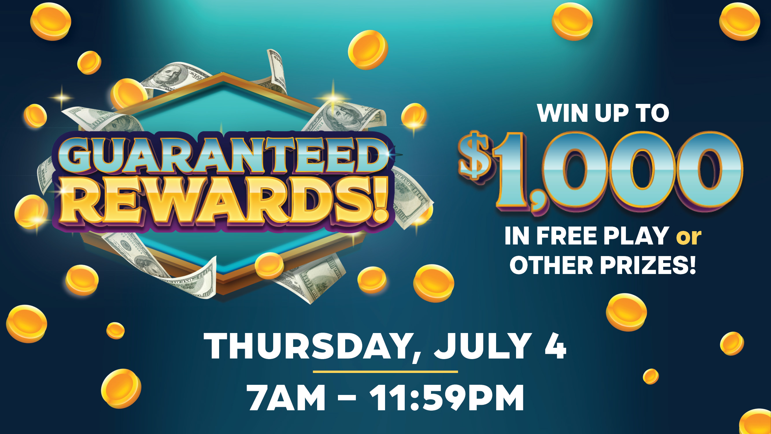 Guaranteed Rewards! | Thursday, July 4, 2024 | Casino Promotion