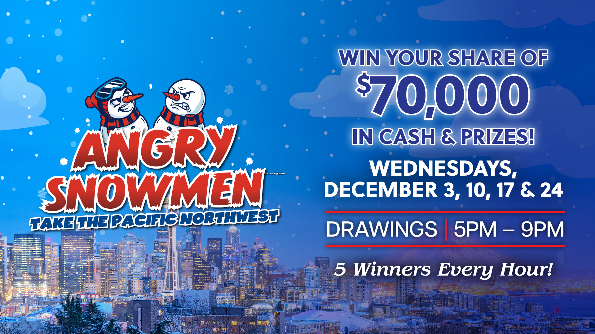 $70,000 Angry Snowmen Take The Pacific Northwest