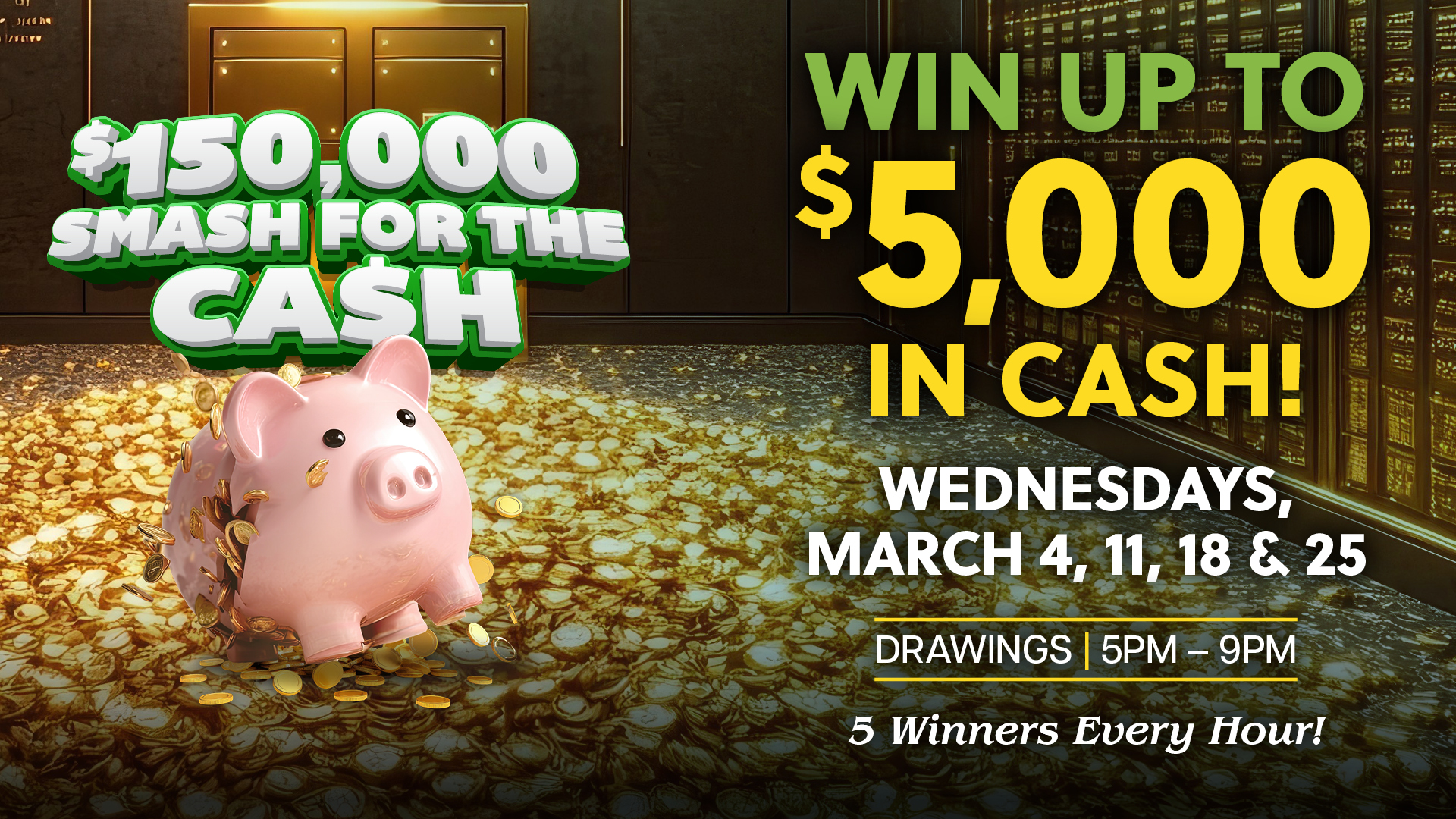 $150,000 Smash for The Cash